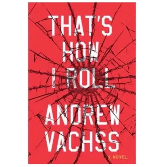 None Other - THAT’S HOW I ROLL Book Hardback by Andrew Vachss Published by Pantheon Books